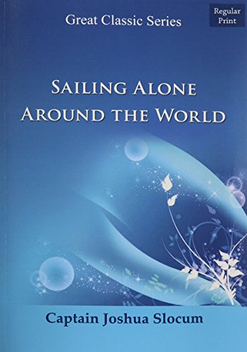 Stock image for Sailing Alone Around the World (Great Classic Series) for sale by Hawking Books
