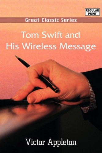 Stock image for Tom Swift and his Wireless Message for sale by Revaluation Books