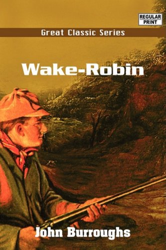 Wake-robin (9788132030904) by Burroughs, John