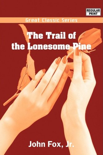 Imagen de archivo de The Trail of the Lonesome Pine a la venta por Trip Taylor Bookseller