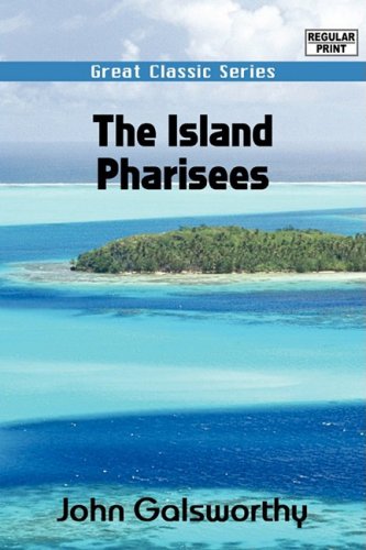 The Island Pharisees (9788132031734) by Galsworthy, John