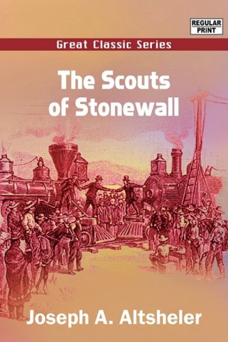 The Scouts of Stonewall (9788132031765) by Altsheler, Joseph A.