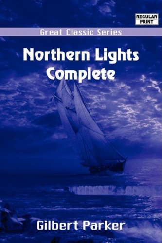 Northern Lights Complete (9788132032755) by Parker, Gilbert