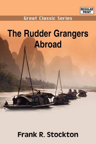 The Rudder Grangers Abroad (9788132035404) by Stockton, Frank Richard