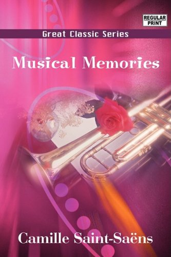 Musical Memories (9788132037200) by Saint-Saens, Camille