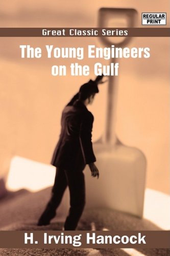 The Young Engineers on the Gulf (9788132037910) by Hancock, H. Irving