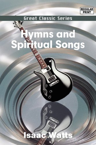 Hymns and Spiritual Songs (9788132046448) by Watts, Isaac