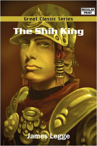 The Shih King (9788132048732) by Legge, James