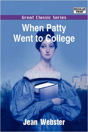 When Patty Went to College (9788132049661) by Webster, Jean