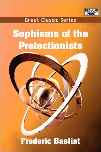 9788132050001: Sophisms of the Protectionists