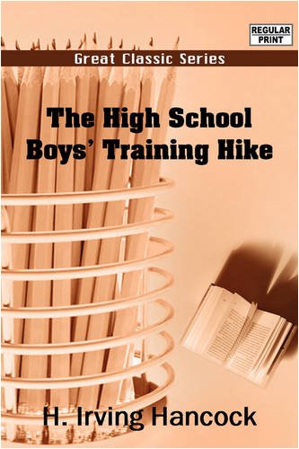 The High School Boys' Training Hike (9788132050155) by Hancock, H. Irving