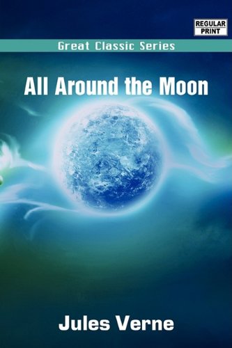 All Around the Moon (9788132051503) by Verne, Jules