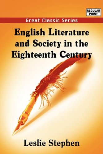 English Literature and Society in the Eighteenth Century (9788132053019) by Stephen, Leslie