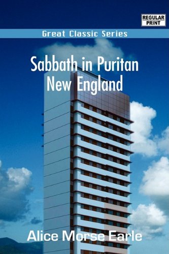 Sabbath in Puritan New England (9788132053873) by Earle, Alice Morse