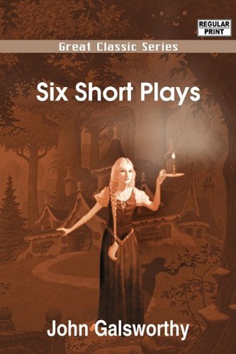 Six Short Plays (9788132054276) by Galsworthy, John