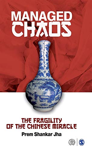 Imagen de archivo de Managed Chaos : The Fragility of the Chinese Miracle a la venta por Better World Books