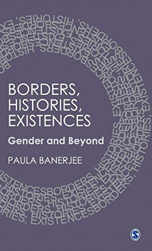 Borders, Histories, Existences: Gender and Beyond