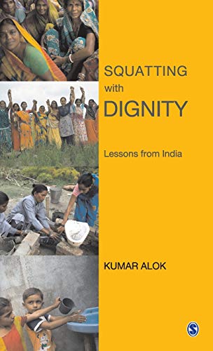 Beispielbild fr Squatting with Dignity: Lessons from India zum Verkauf von Wonder Book