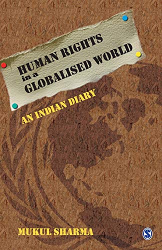 9788132104629: Human Rights in a Globalised World: An Indian Diary