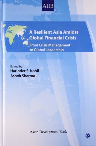 9788132105169: A Resilient Asia Amidst Global Financial Crisis: From Crisis Management to Global Leadership