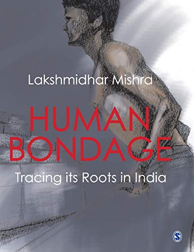 9788132105602: Human Bondage: Tracing its Roots in India