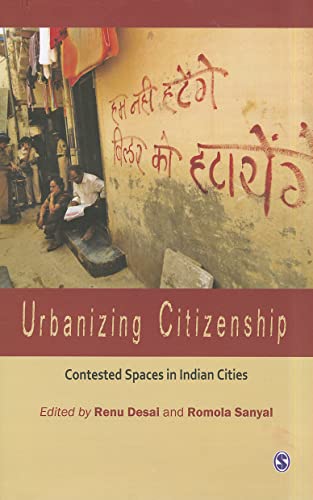 Beispielbild fr Urbanizing Citizenship: Contested Spaces in Indian Cities zum Verkauf von WorldofBooks