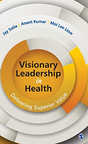 Beispielbild fr Visionary Leadership in Health: Delivering Superior Value zum Verkauf von Prior Books Ltd