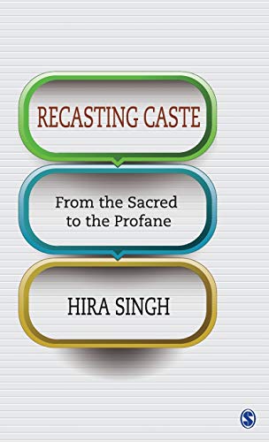 Beispielbild fr Recasting Caste: From the Sacred to the Profane zum Verkauf von Buchpark