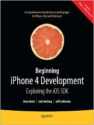 Beginning iPhone 4 Development: Exploring the iOS SDK 1st (first) edition Text Only (9788132200598) by David Mark