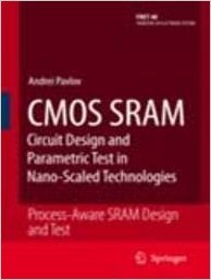 9788132202325: Cmos Sram: Circuit Design And Parametric Test In Nano-Scaled Technologies (Process-Aware Sram Design And Test)