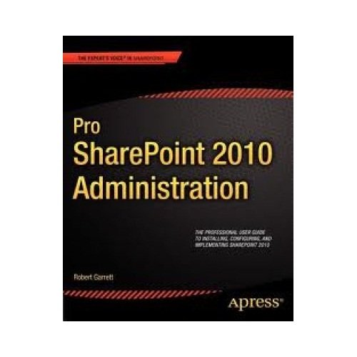 9788132205012: Pro SharePoint 2010 Administration