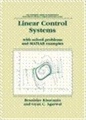 Imagen de archivo de Linear Control Systems: With Solved Problems And Matlab Examples a la venta por Books in my Basket