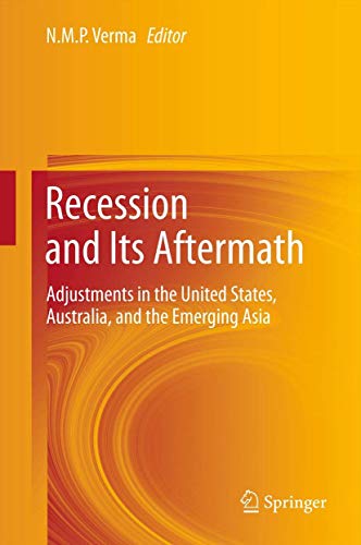 Recession and Its Aftermath Adjustments in the United States, Australia, and the Emerging Asia - Verma, NMP