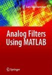 Imagen de archivo de Analog Filters using MATLAB a la venta por dsmbooks