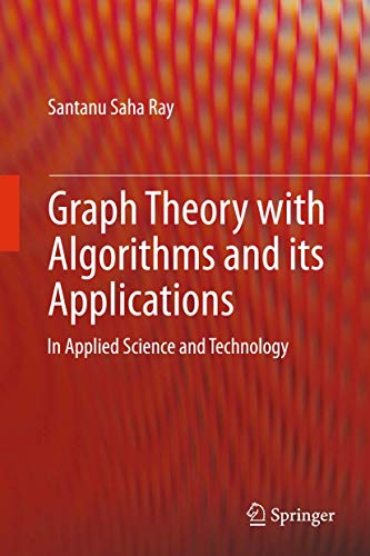 Stock image for Graph Theory with Algorithms and its Applications: In Applied Science and Technology for sale by Phatpocket Limited