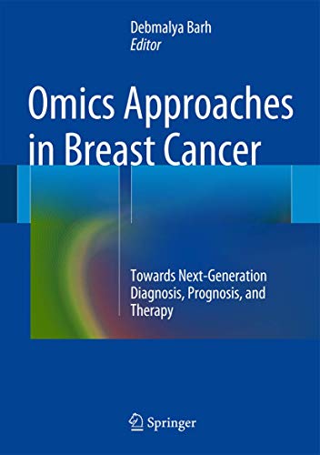 Stock image for Omics Approaches in Breast CAncer. Towards Next-Generation Diagnosis, Prognosis, and Therapy. for sale by Gast & Hoyer GmbH