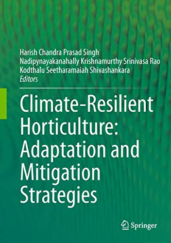 Climate-resilient horticulture: adaptation and mitigation strategies.