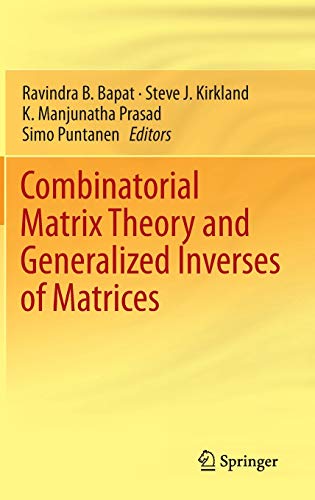 Stock image for COMBINATORIAL MATRIX THEORY AND GENERALIZED INVERSES OF MATRICES for sale by Basi6 International