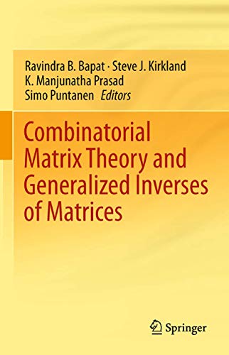 Stock image for COMBINATORIAL MATRIX THEORY AND GENERALIZED INVERSES OF MATRICES for sale by Basi6 International