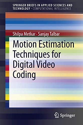 9788132210962: Motion Estimation Techniques for Digital Video Coding (SpringerBriefs in Applied Sciences and Technology)