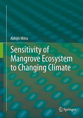 Imagen de archivo de Sensitivity Of Mangrove Ecosystem To Changing Climate a la venta por Basi6 International
