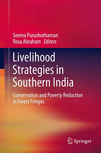 9788132216254: Livelihood Strategies in Southern India: Conservation and Poverty Reduction in Forest Fringes