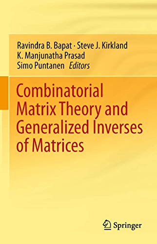 Beispielbild fr Combinatorial Matrix Theory and Generalized Inverses of Matrices zum Verkauf von Lucky's Textbooks