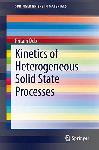 Stock image for Kinetics of Heterogeneous Solid State Processes (SpringerBriefs in Materials) for sale by Lucky's Textbooks