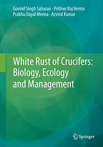 Imagen de archivo de White Rust Of Crucifers: Biology, Ecology And Management a la venta por Basi6 International