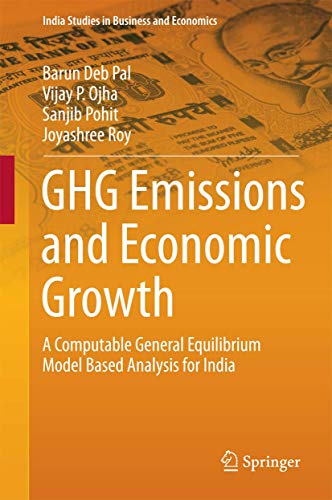 Imagen de archivo de GHG Emissions and Economic Growth: A Computable General Equilibrium Model Based Analysis for India (India Studies in Business and Economics) a la venta por GF Books, Inc.