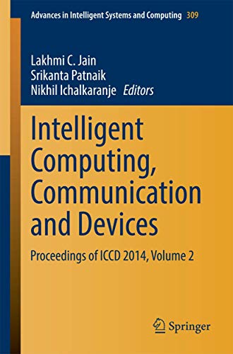 Beispielbild fr Intelligent Computing, Communication and Devices: Proceedings of ICCD 2014, Volume 2 (Advances in Intelligent Systems and Computing, 309) zum Verkauf von Lucky's Textbooks