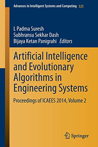 9788132221340: Artificial Intelligence and Evolutionary Algorithms in Engineering Systems: Proceedings of ICAEES 2014, Volume 2: 325 (Advances in Intelligent Systems and Computing)