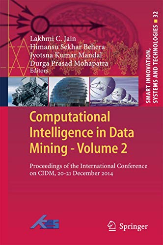 Stock image for Computational Intelligence in Data Mining - Volume 2: Proceedings of the International Conference on CIDM, 20-21 December 2014 for sale by Revaluation Books