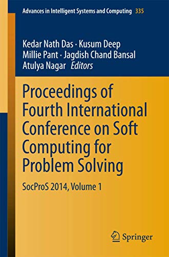 Stock image for Proceedings of Fourth International Conference on Soft Computing for Problem Solving: SocProS 2014, Volume 1 (Advances in Intelligent Systems and Computing, 335) for sale by GF Books, Inc.